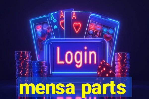 mensa parts